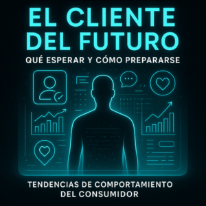 El Cliente del Futuro